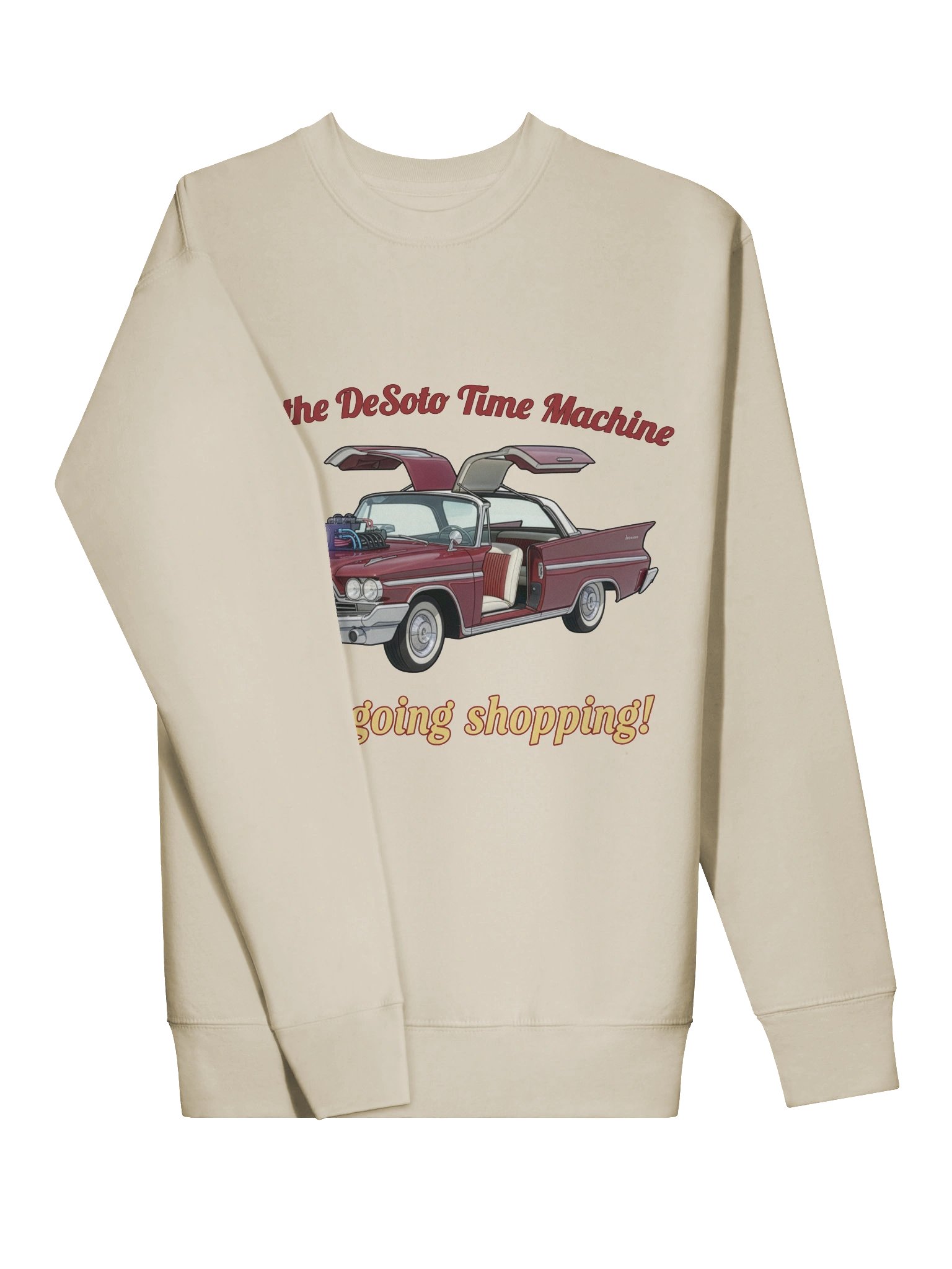 “Get in the DeSoto Time Machine – We’re Going Shopping” – Sweatshirt product image (10)