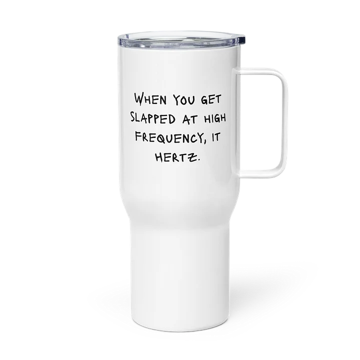 High Vibe Frequency Cheeky Humor 25 oz or 40oz Tumbler-Black and White product image (1)