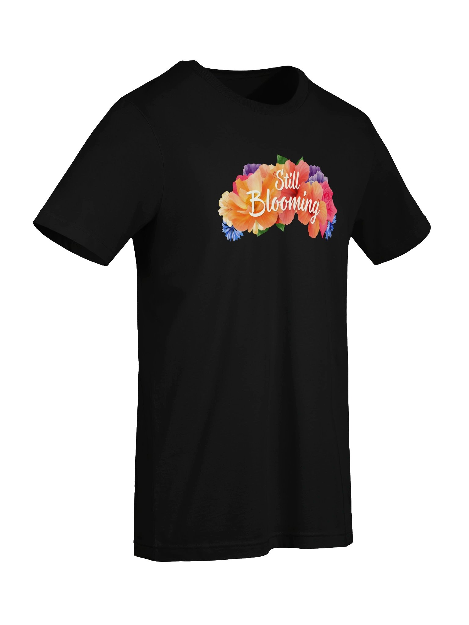Still Blooming T-Shirt – A Midlife Reminder product image (70)