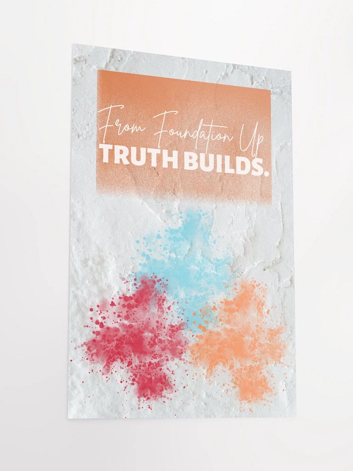 Truth Builds Poster product image (2)