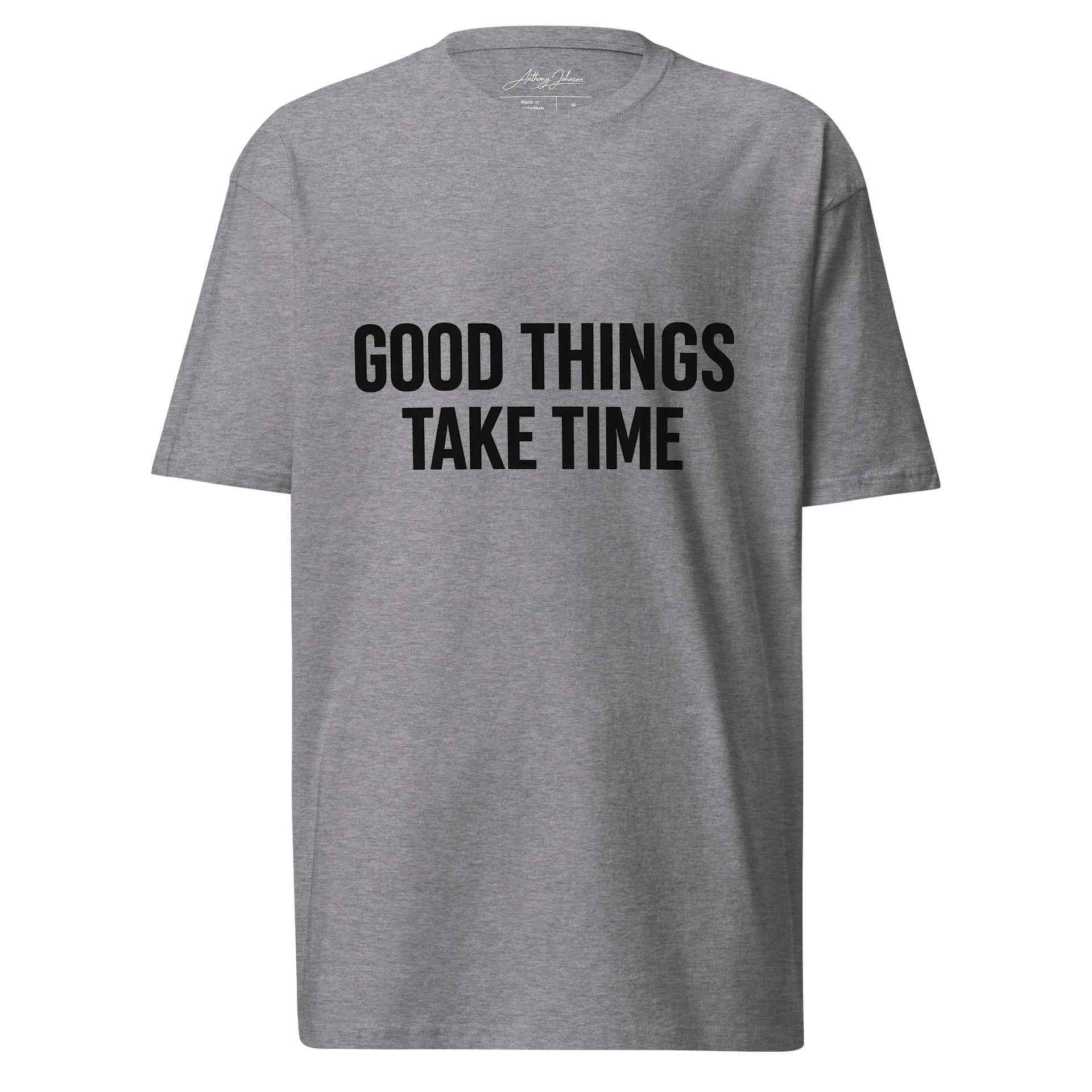 Good Things Take Time Unisex T-Shirt product image (1)