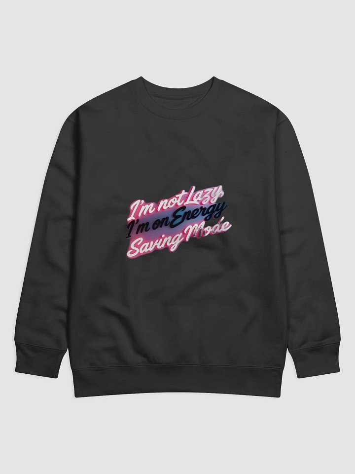Energy Saving Mode Neon Sign Sweatshirt product image (1)