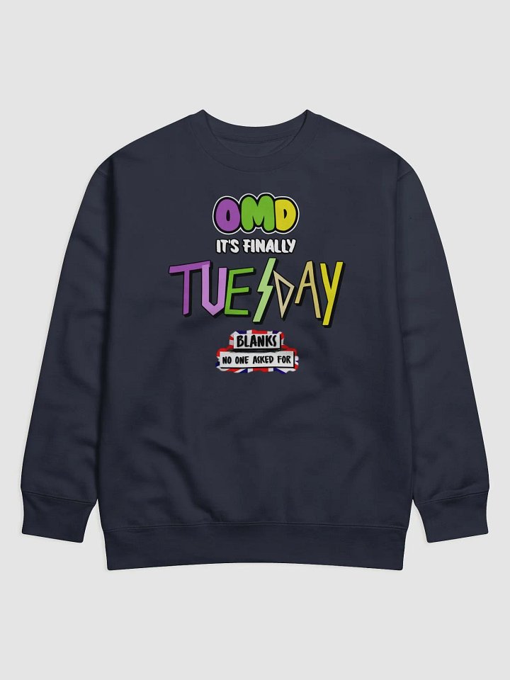 OMD It's Tuesday Sweatshirt product image (2)