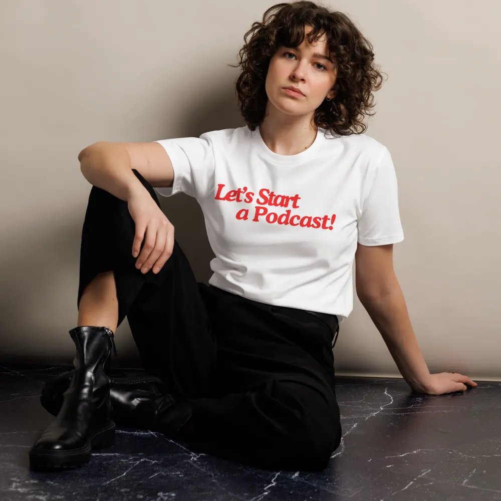 Let's Start a Podcast tshirt product image (10)