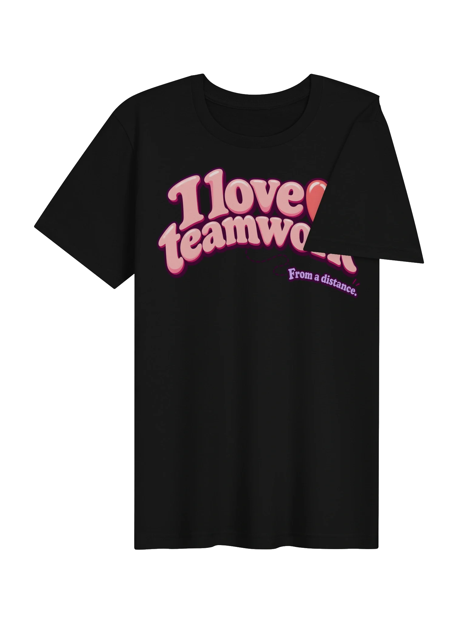 I Love Teamwork. From a Distance. Tee, Black, view 4