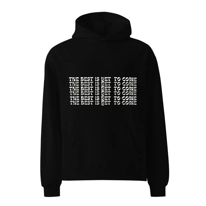 The Best Is Yet To Come : Mirrored Dreams Unisex Hoodie product image (4)