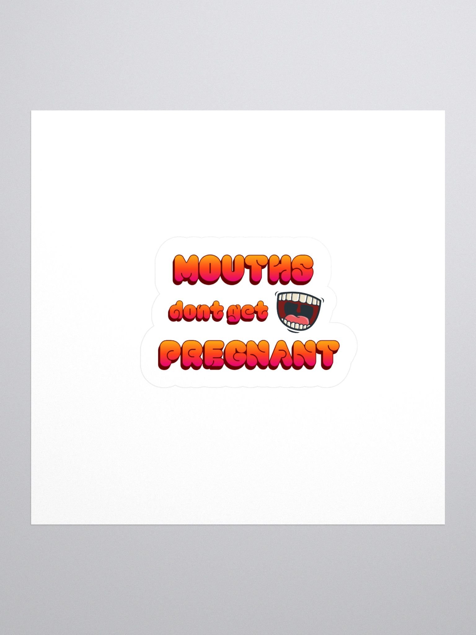 what that mouth do sticker product image (1)