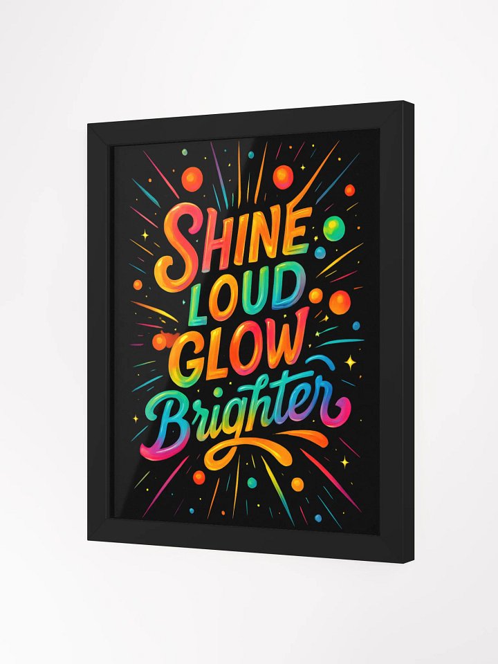 Shine Loud Glow Brighter – Framed Inspirational Rainbow Poster product image (5)