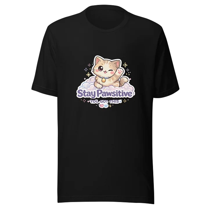 Stay Pawsitive Unisex Staple T-Shirt 🐾☁️✨ “You Got This” product image (1)