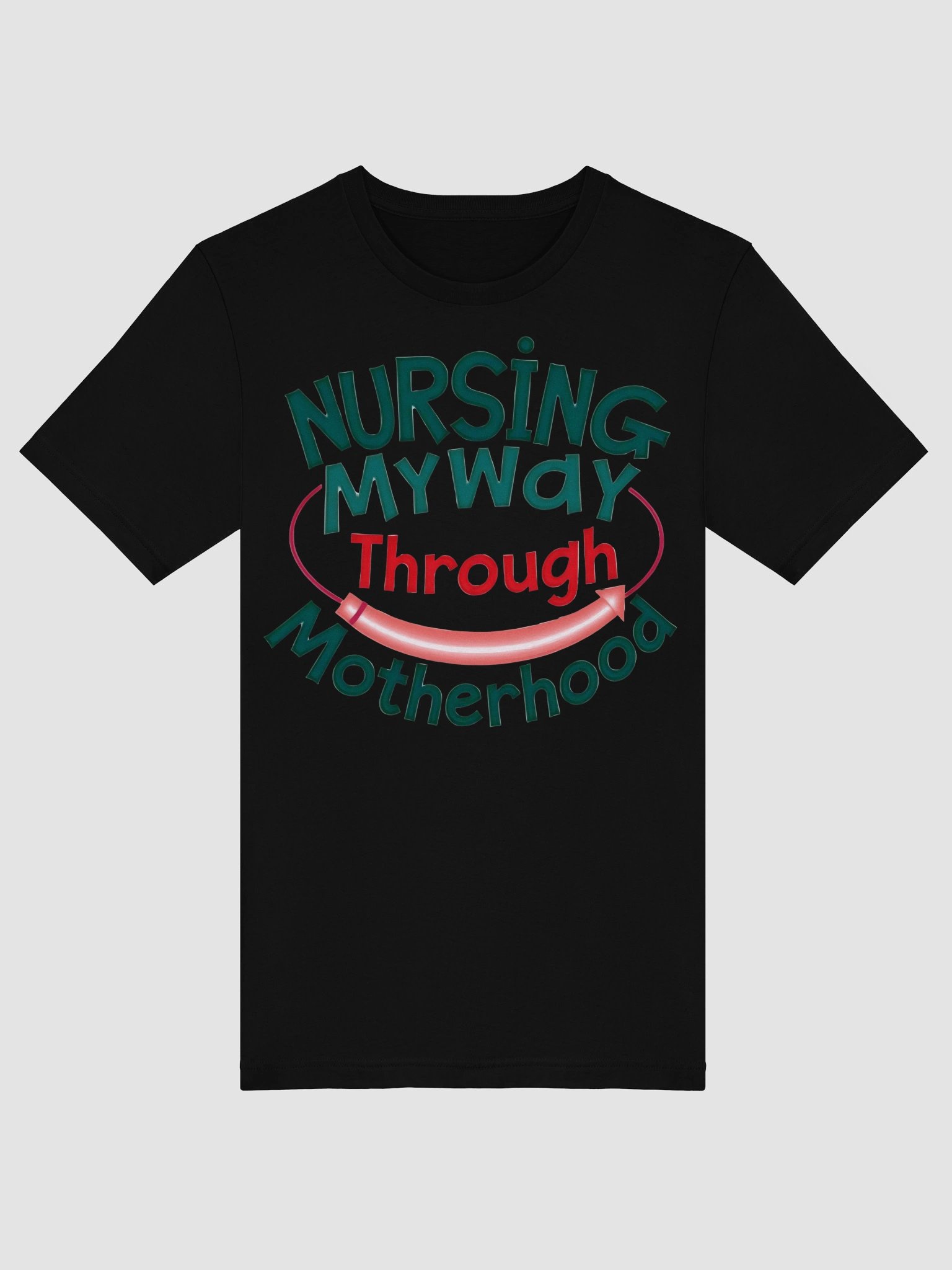 Nursing My Way Through Motherhood T-Shirt product image (5)
