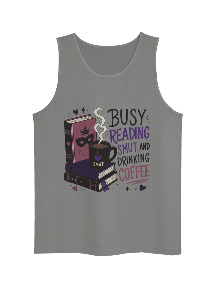 Busy Reading Smut & Drinking Coffee (Unisex Tank) product image (7)