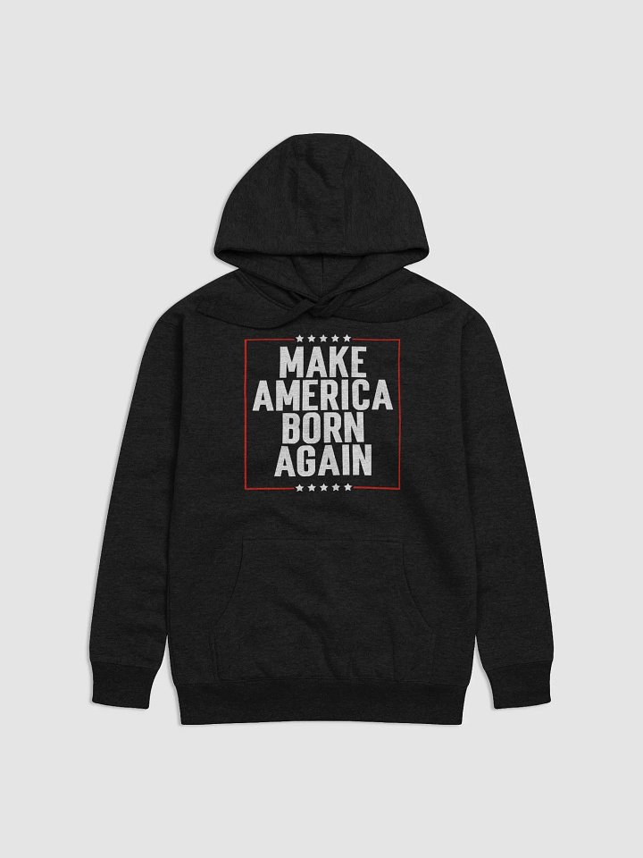'MAKE AMERICA BORN AGAIN Hoodie product image (1)