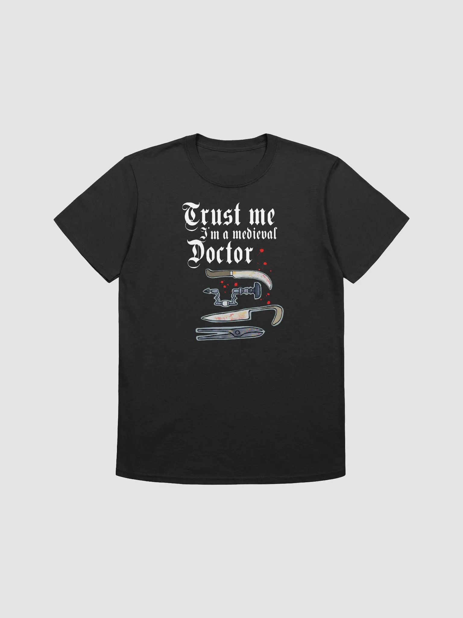 Medieval doctor darkly funny trust me t shirt product image (4)