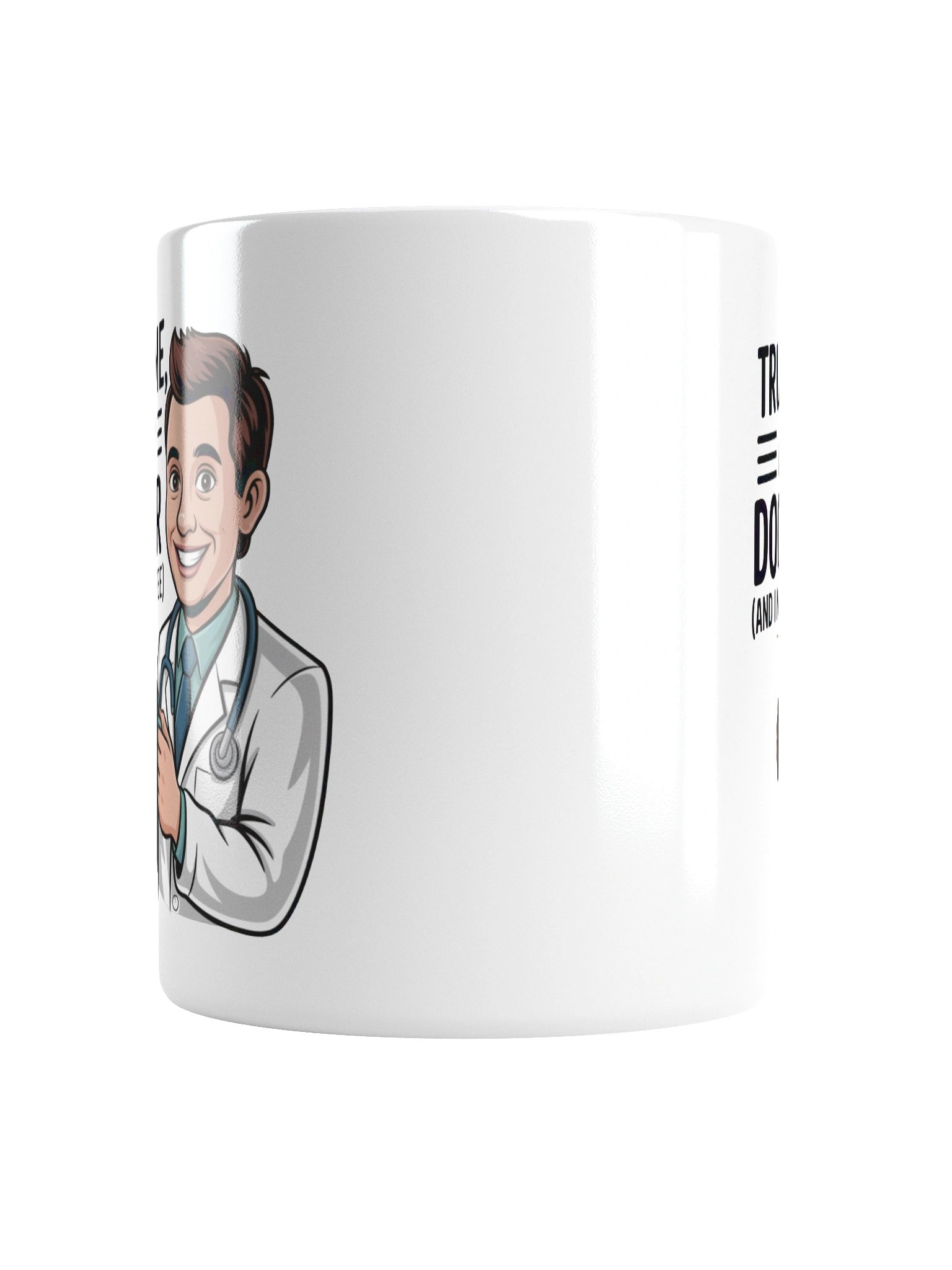 Trust Me I’m a Doctor Funny Coffee Mug – Medical Humor Gift product image (4)