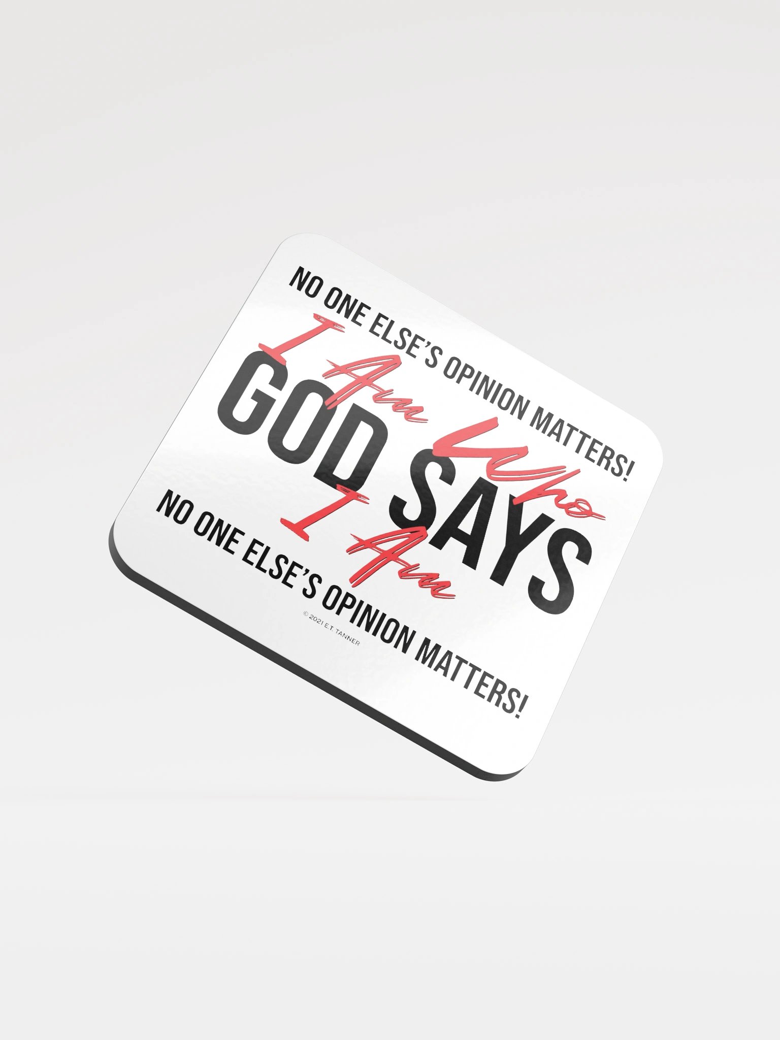 I Am Who Gods Says I Am, Wht Coaster product image (1)