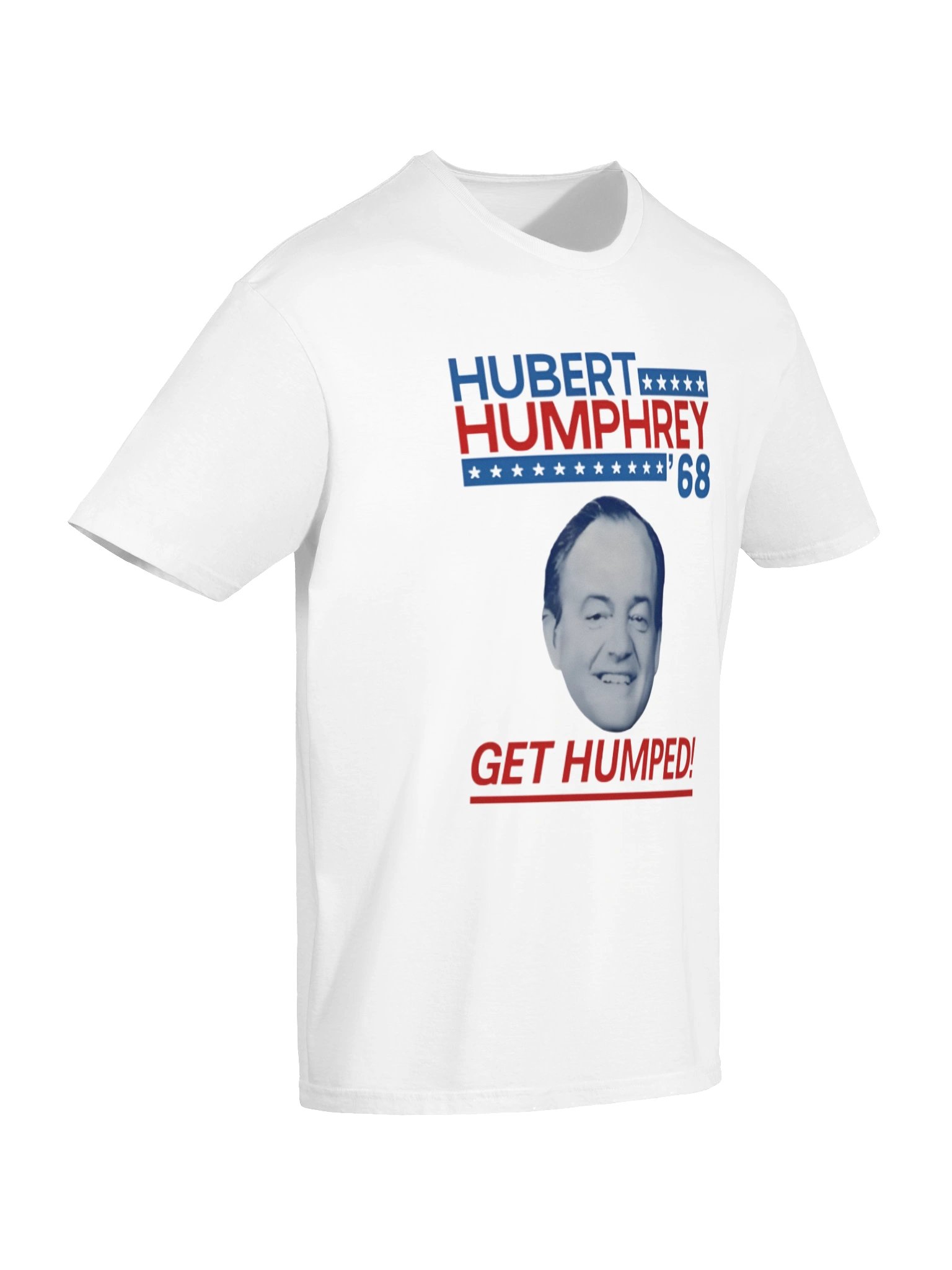 Hubert Humphrey ’68 Get Humped Shirt product image (7)
