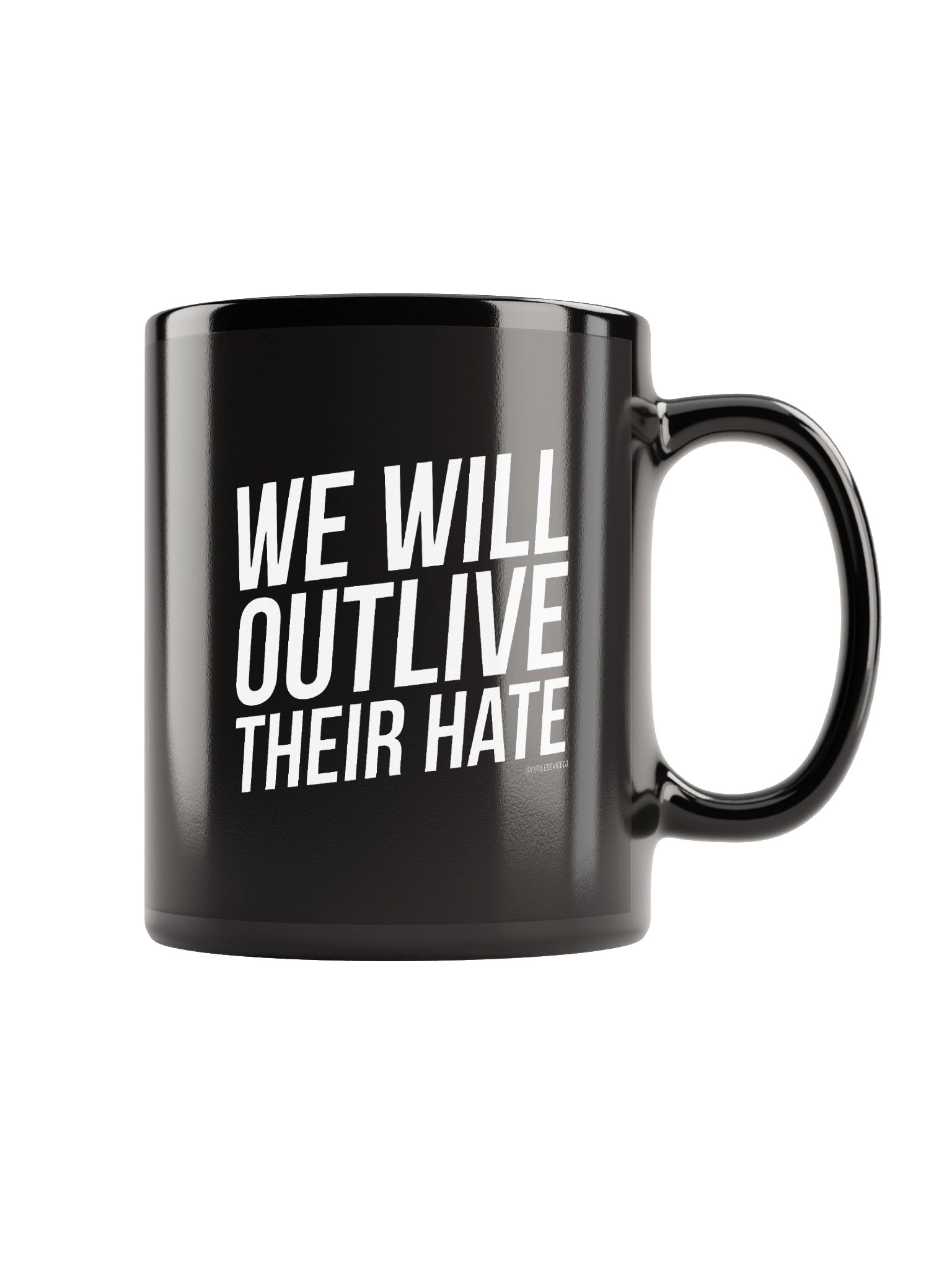 FUTILE DEVICE: WE WILL OUTLIVE THEIR HATE (MUG) product image (1)