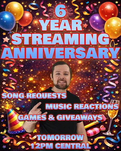 Tomorrow marks 6 years of streaming? WTF?!