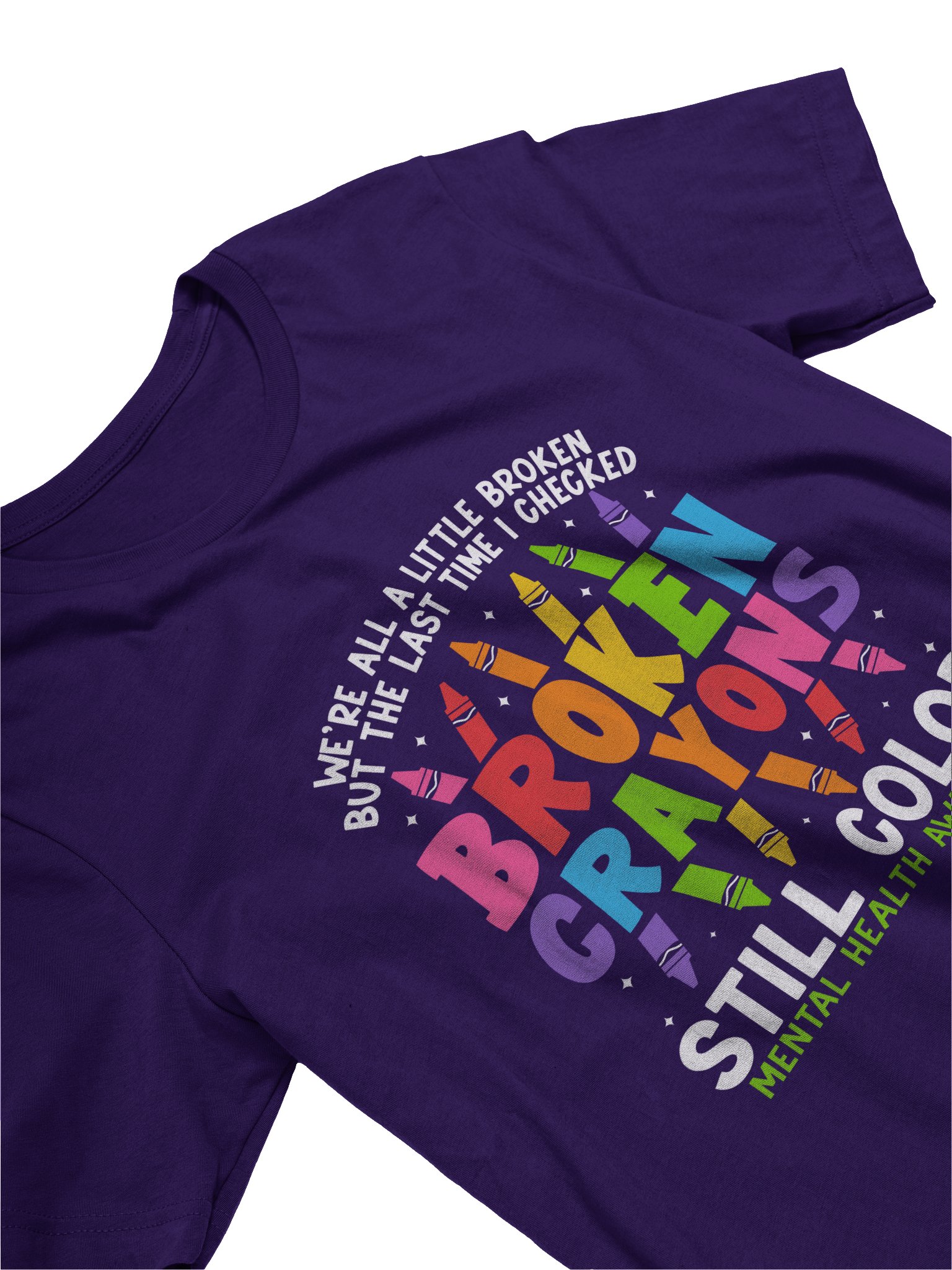 Broken Crayons Still Color Unisex T-Shirt – Imperfect Yet Valuable product image (4)