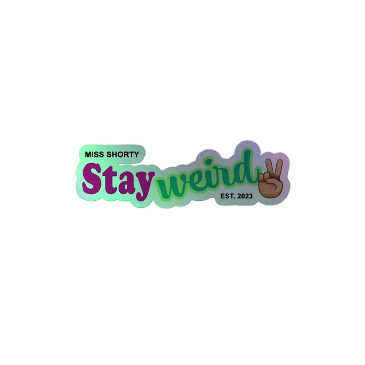 Stay Weird Holographic Stickers product image (2)
