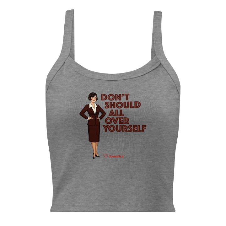 Don’t Should All Over Yourself on Women's Micro-Rib Tank Top product image (1)