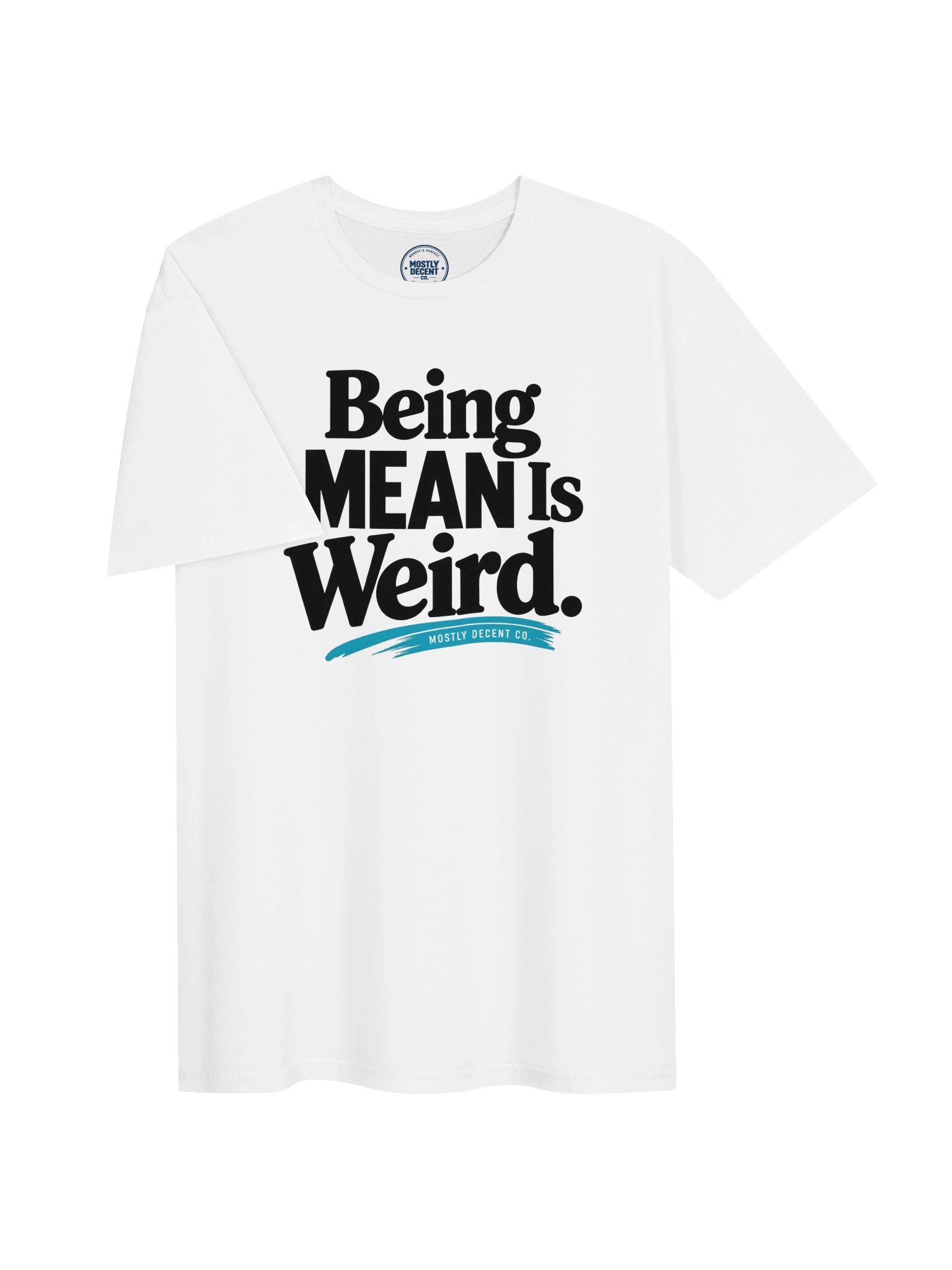 Being Mean Is Weird T-Shirt product image (3)