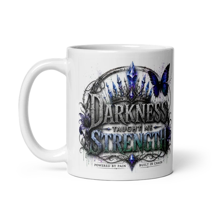 Darkness Taught Me Strength Mug product image (4)