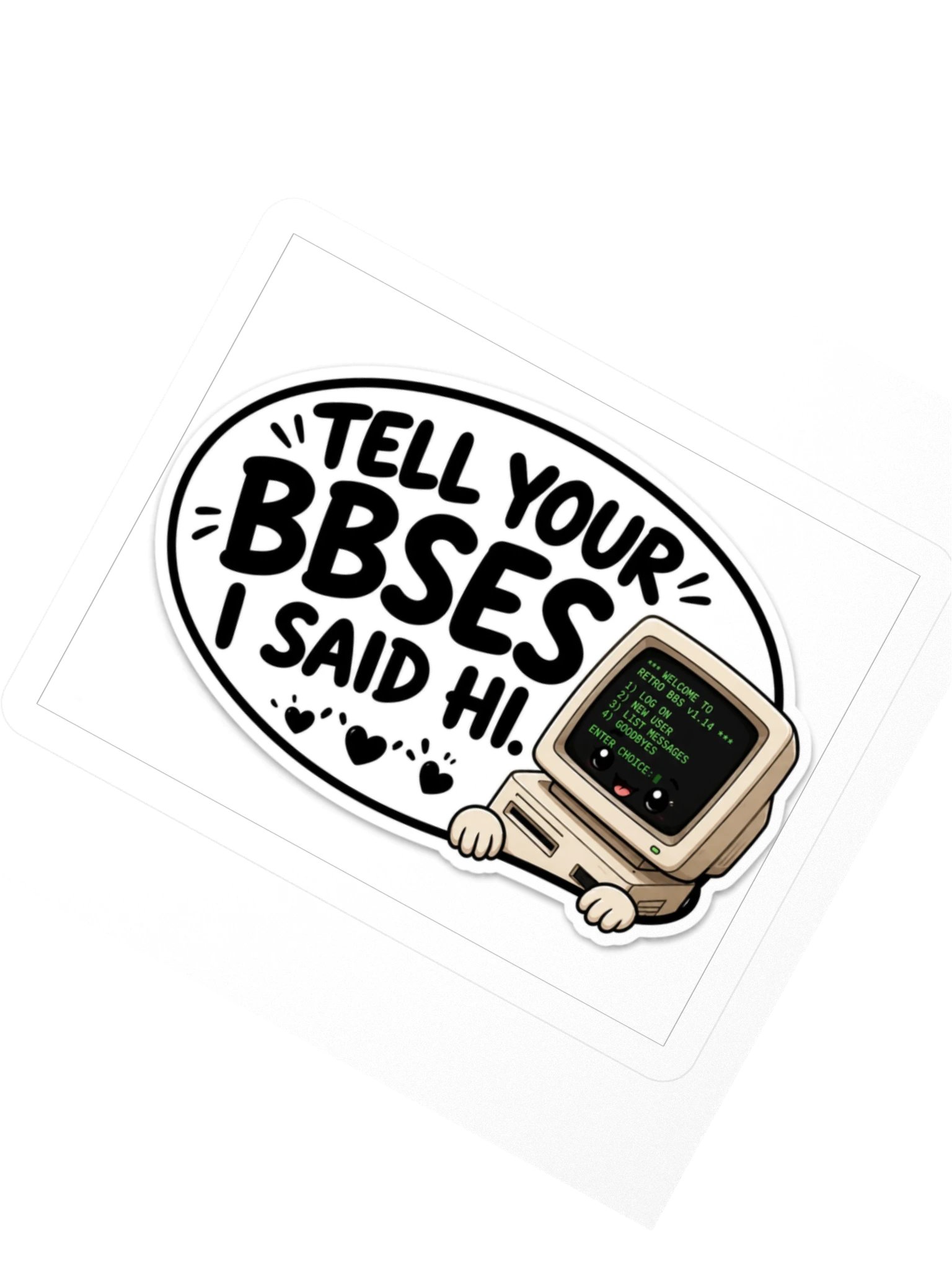 Tell Your BBSes I Said Hi Kiss Cut Sticker product image (2)