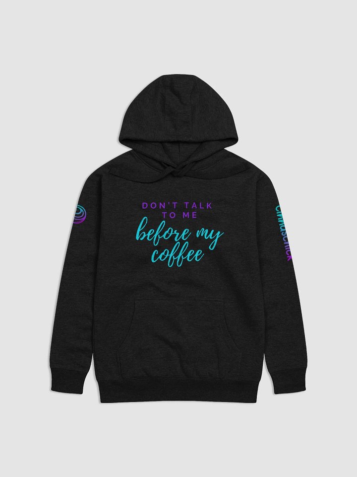 Cinnaschick Don't Talk to Me Unisex Hoodie product image (1)