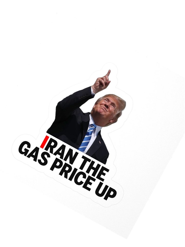 (I)RAN THE GAS PRICE UP product image (4)