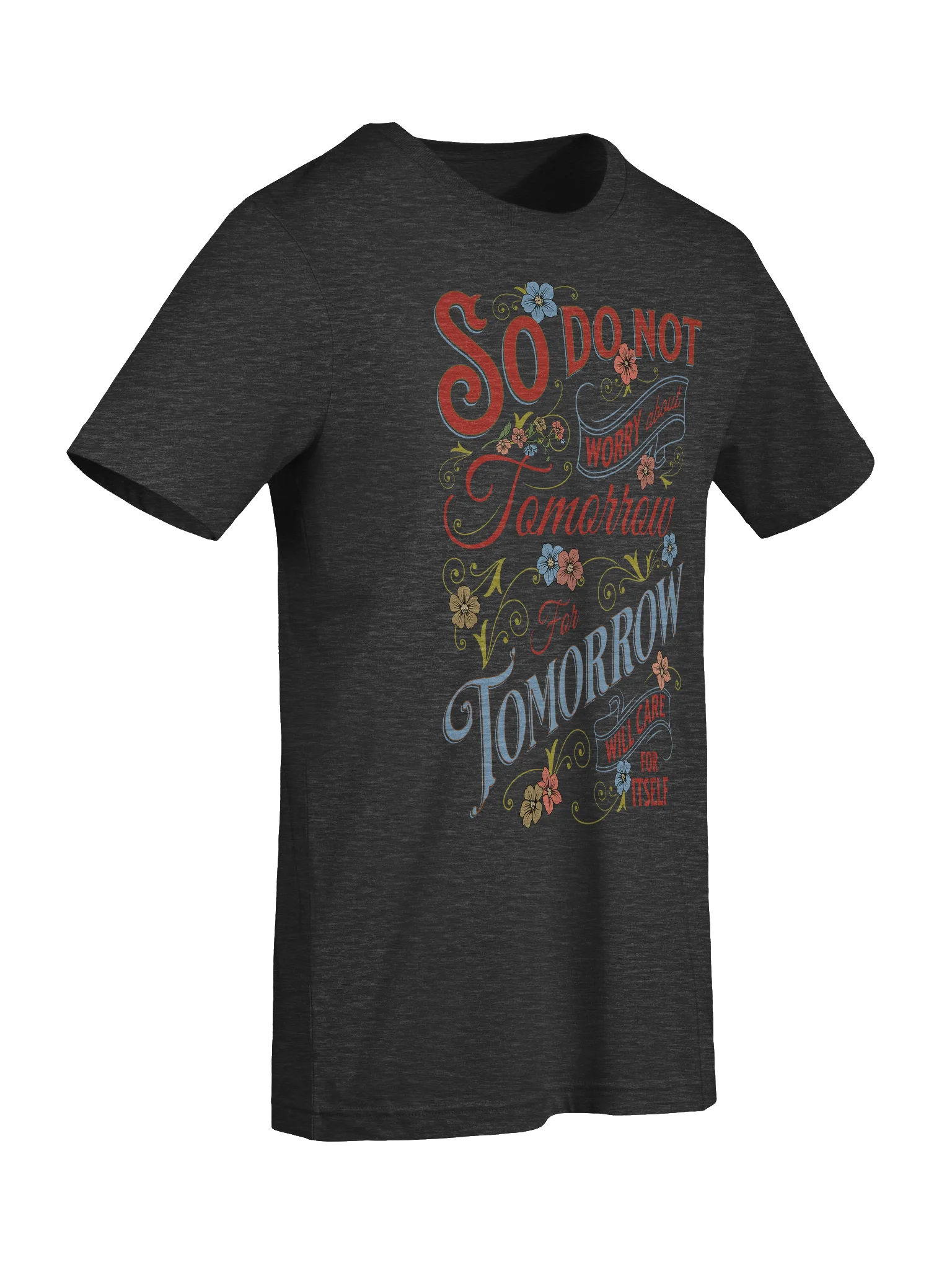 Do Not Worry About Tomorrow Unisex Supersoft T-Shirt product image (93)