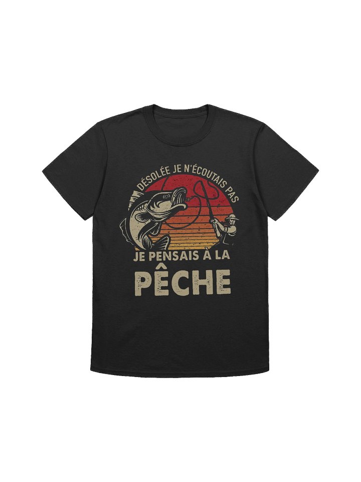 Désolé je n'écoutais pas je pensais à la pêche product image (5)