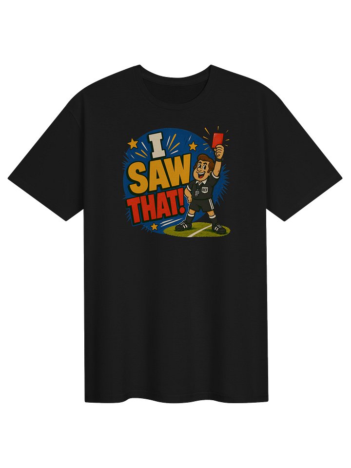 I Saw That! Soccer Red Card Tee product image (1)