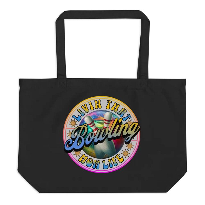 Livin That Bowling Mom Life Organic Tote Bag product image (1)