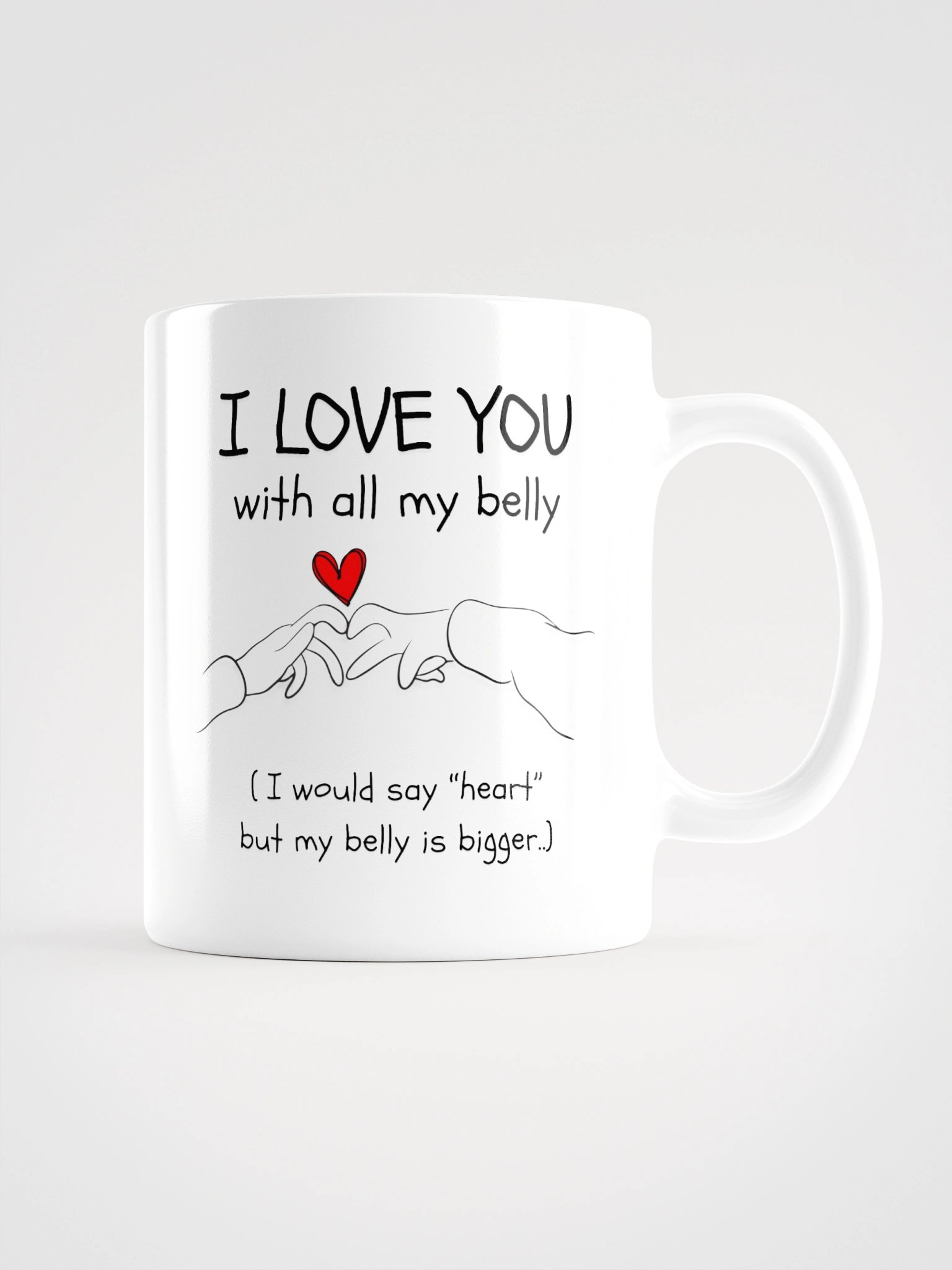 "I love You With All My Belly" Mug. product image (7)