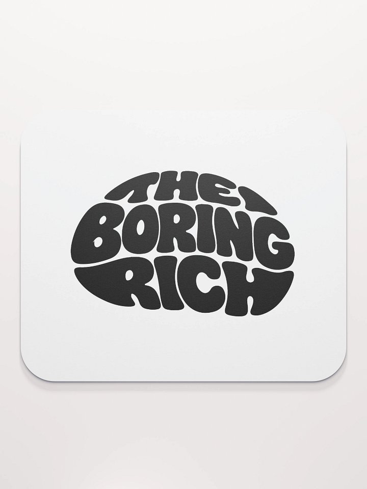 The Boring Rich Mouse Pad product image (2)