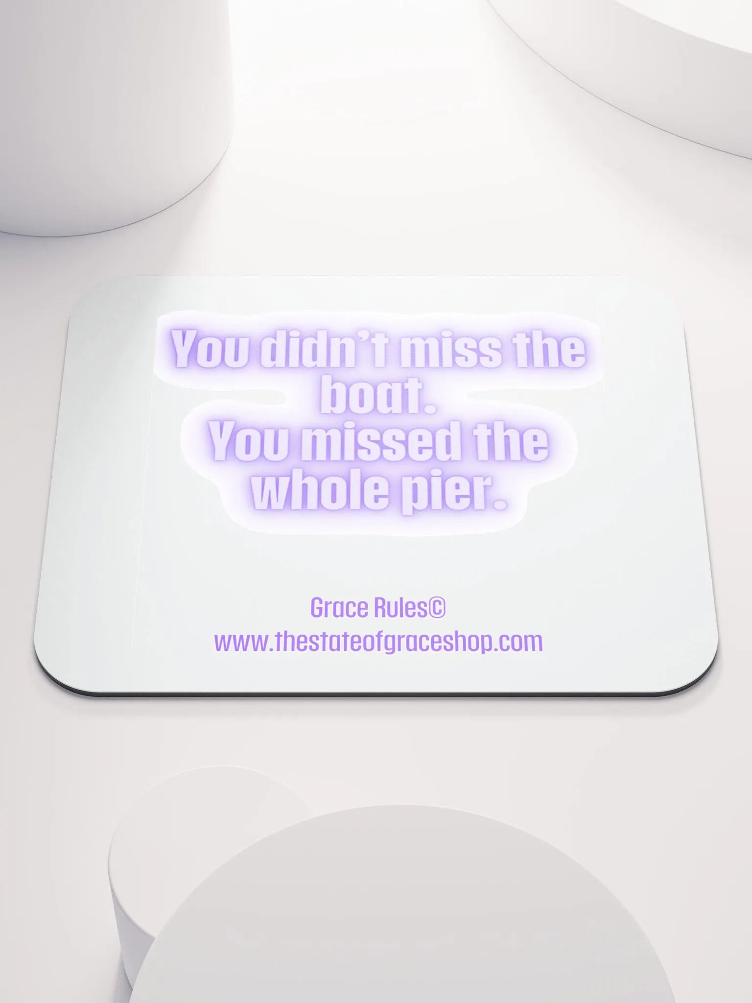 FUNNY DESK MATS 4 U “You didn’t miss the boat. You missed the whole pier.” product image (1)