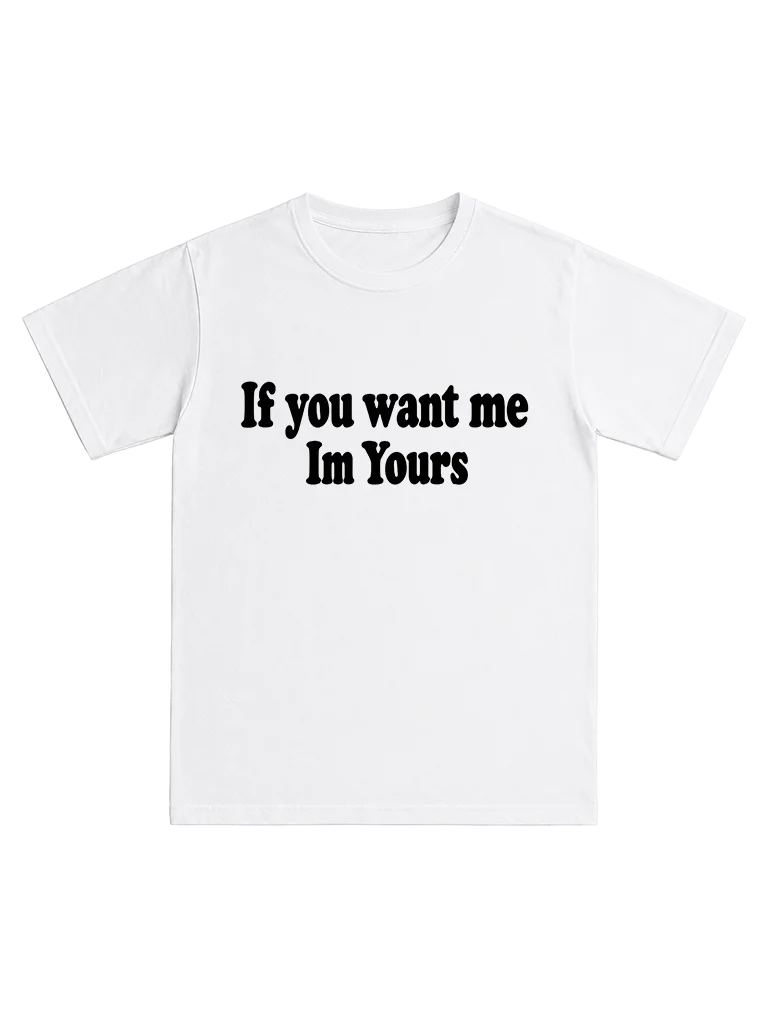 If you want me I'm yours product image (1)