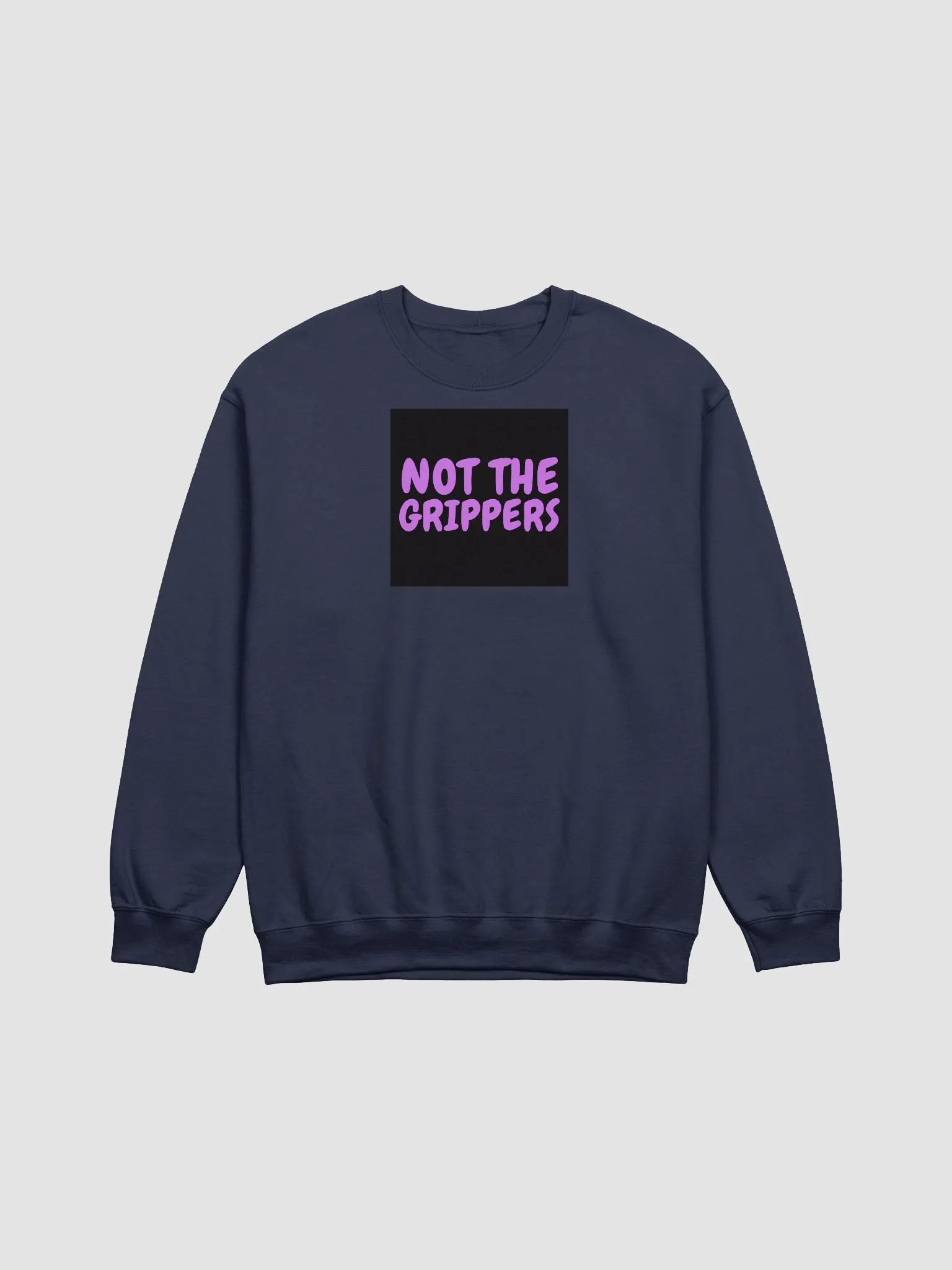 Not The Grippers Sweatshirt product image (1)