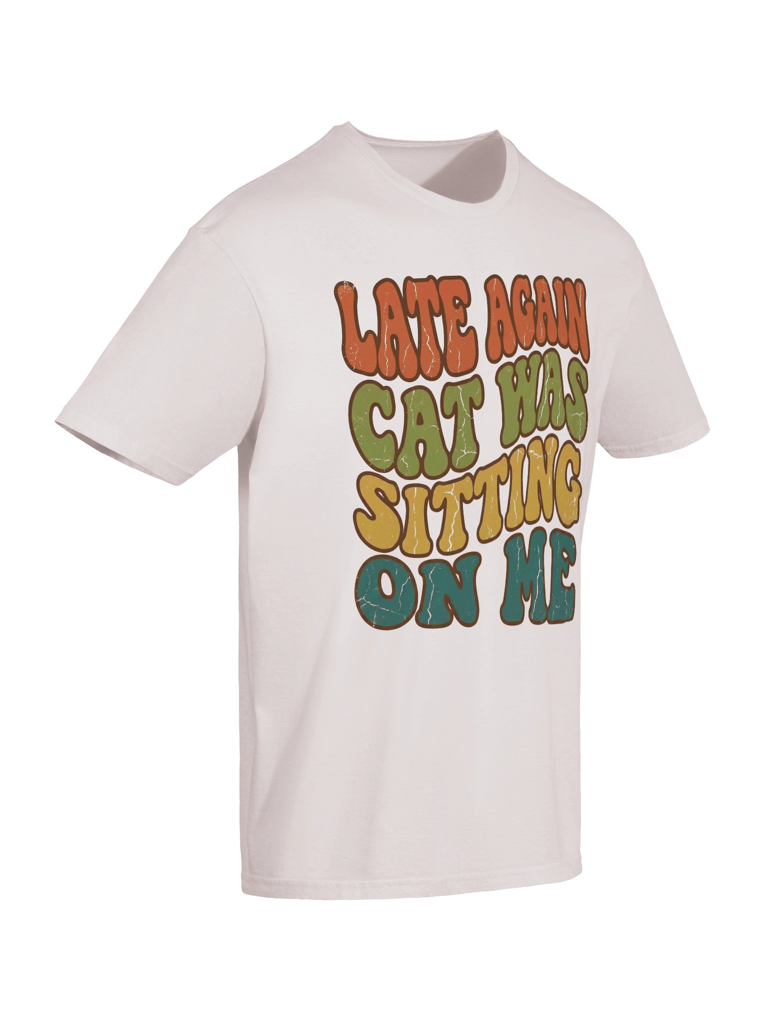 Late Again Humor T-Shirt product image (46)