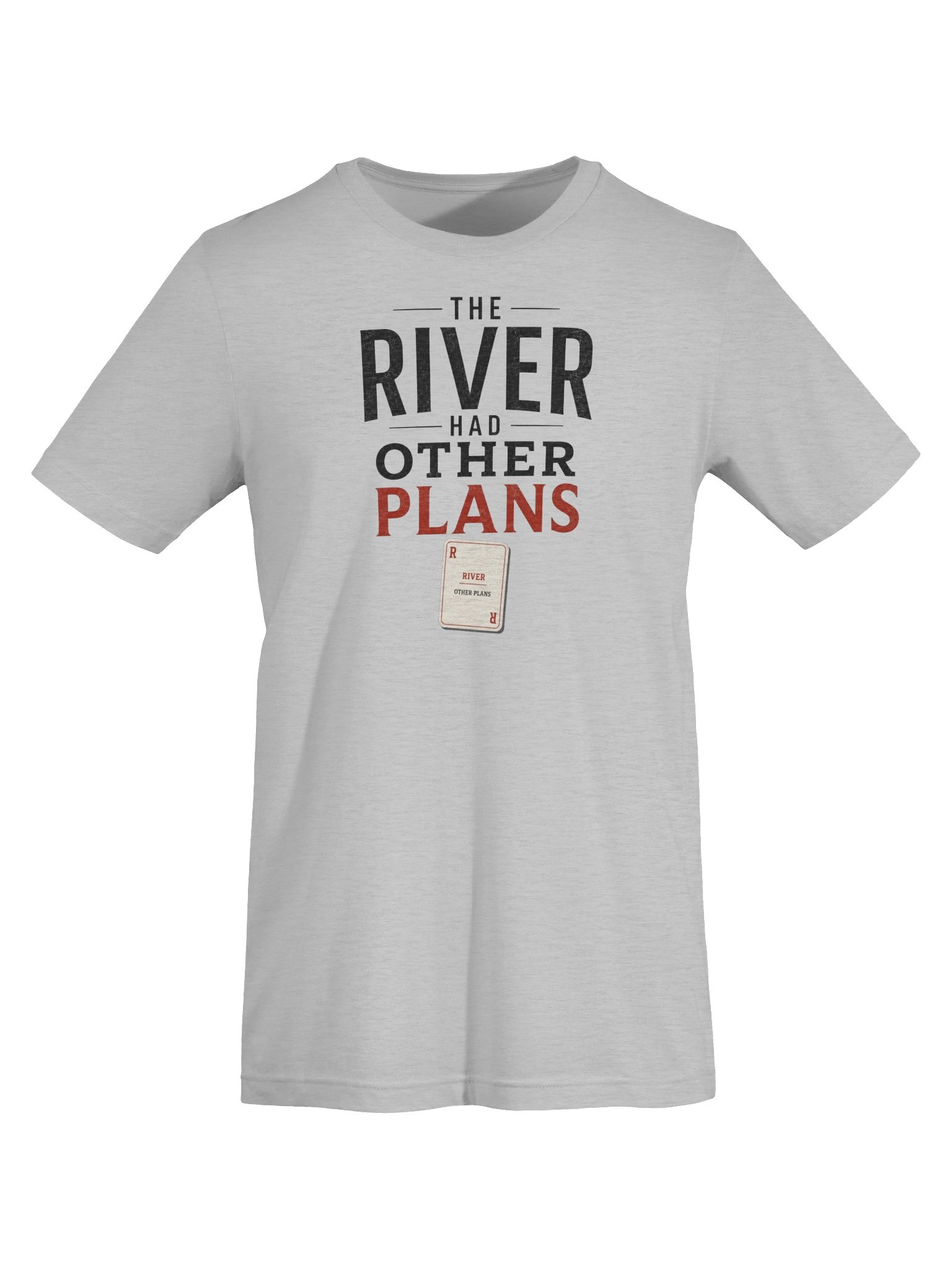 The River Had Other Plans – Poker T-Shirt product image (2)