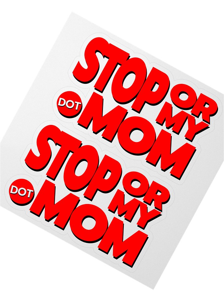StopOrMy.Mom stickers product image (2)