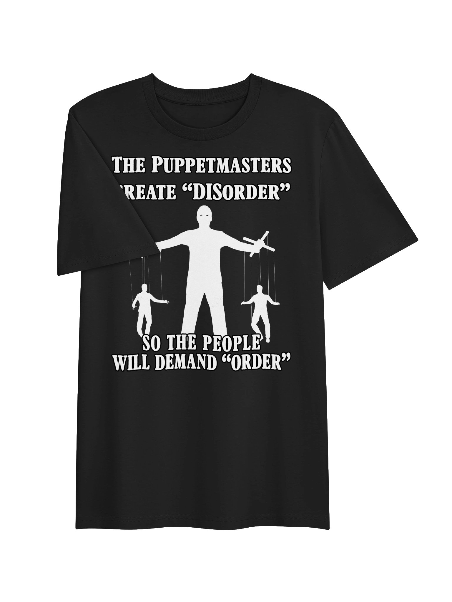 The Puppetmasters create “DISorder” so the people will demand “order” product image (2)