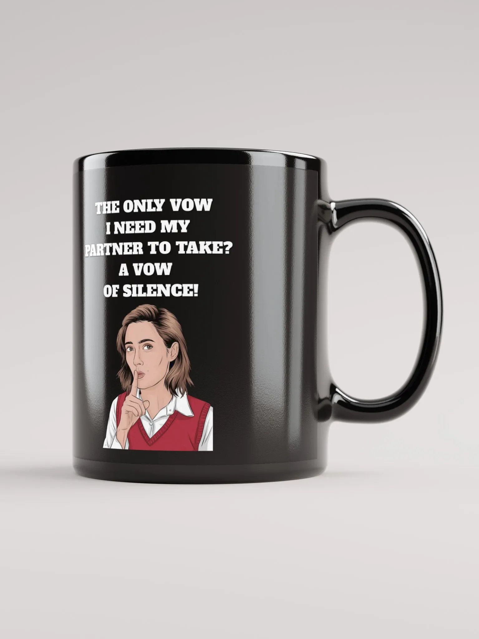 The Only Vow I Need My Partner To Take? A Vow of Silence! Black Mug product image (2)