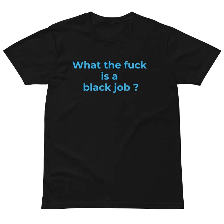 Jay - What is a black job unisex tee product image (5)