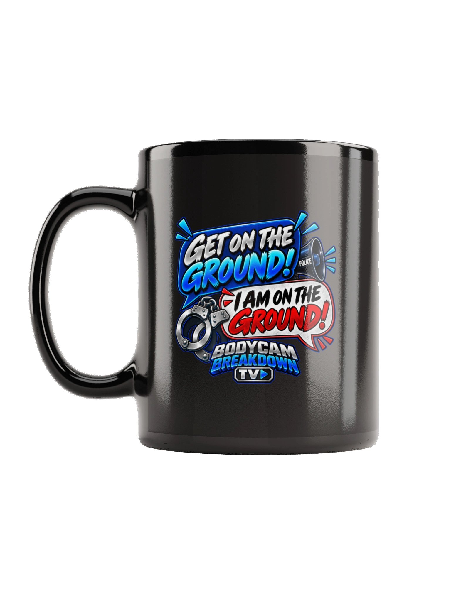 Bodycam Breakdown TV - Get on the Ground! I Am on the Ground! Mug product image (2)