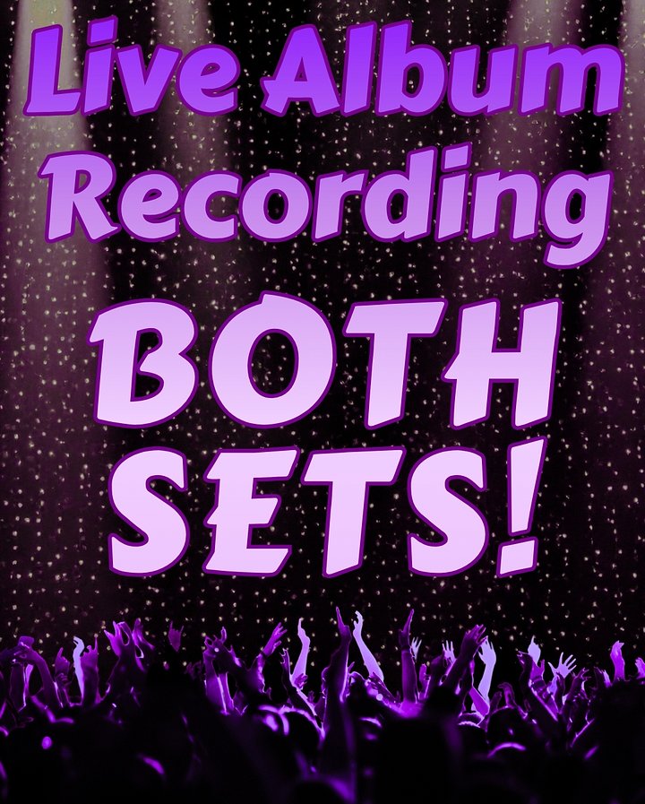 LIVE ALBUM RECORDING: BOTH SETS - 6:30 AND 8p - Tues July 28, 2026 product image (1)