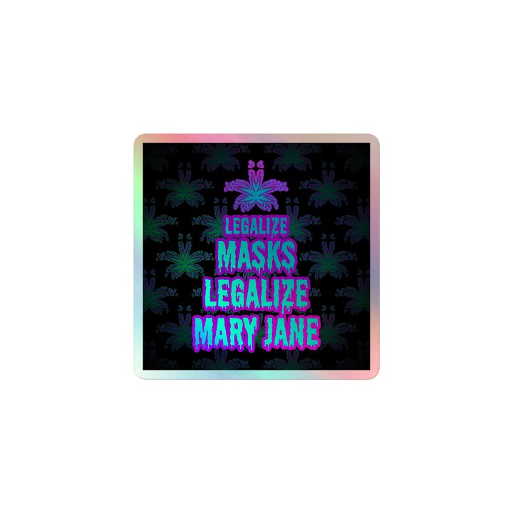 Legalize Masks Mary Jane Holographic Stoner Sticker, Cannabis Leaf Chronically Ill Art product image (1)