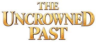the Uncrowned Past
