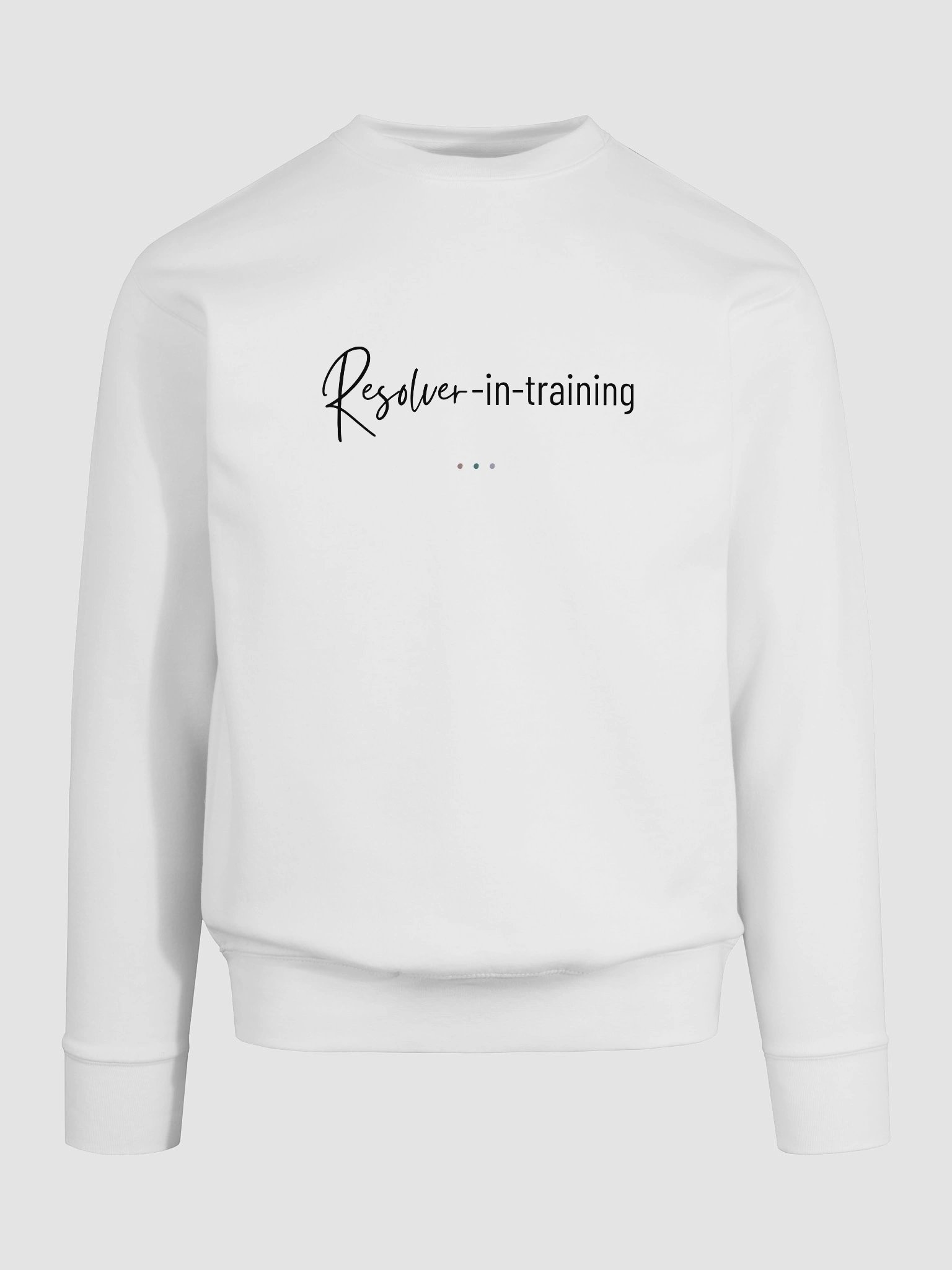 Resolver-in-Training Sweatshirt product image (9)